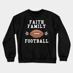 Faith Family Football Crewneck Sweatshirt